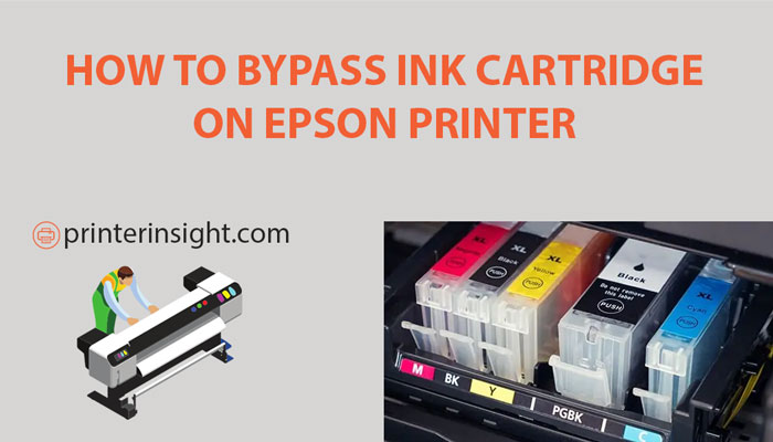 how to bypass ink cartridge on epson printer