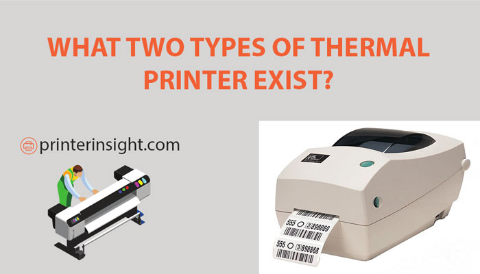 what two types of thermal printer exist