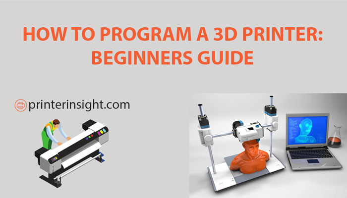 how to program a 3d printer: beginners guide