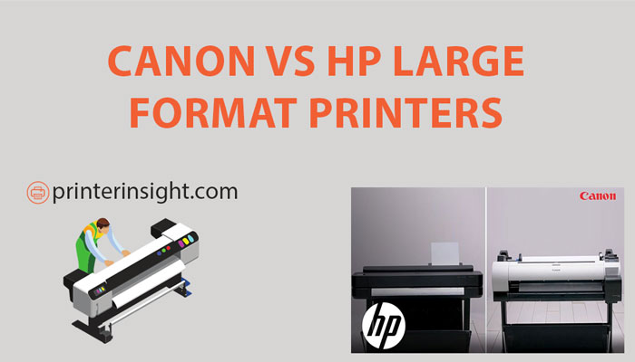 canon vs hp large format printers