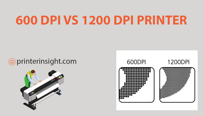 600-dpi-vs-1200-dpi-printer-the-ultimate-comparison-guide-printer